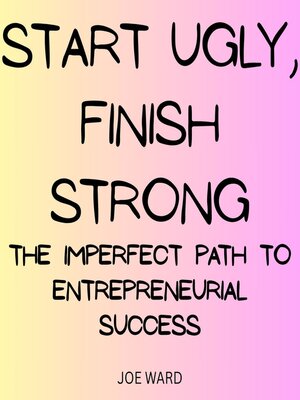 cover image of Start Ugly, Finish Strong